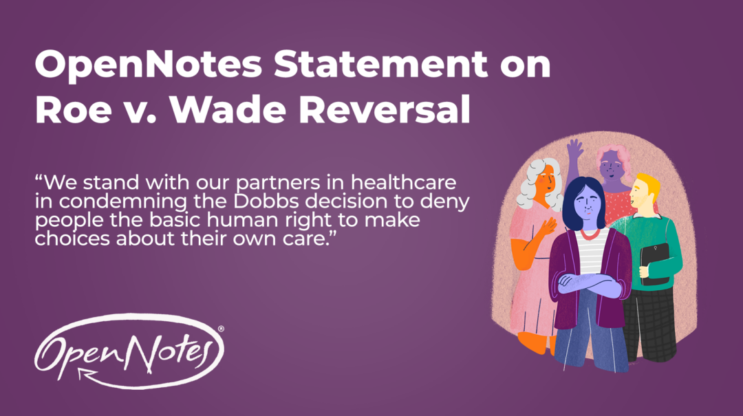 OpenNotes Statement On Roe V. Wade Reversal